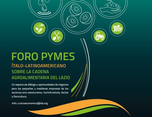 FORO PYMES ÍTALO-LATINOAMERICANO SOBRE LA CADENA AGROALIMENTARIA DEL LAZIO