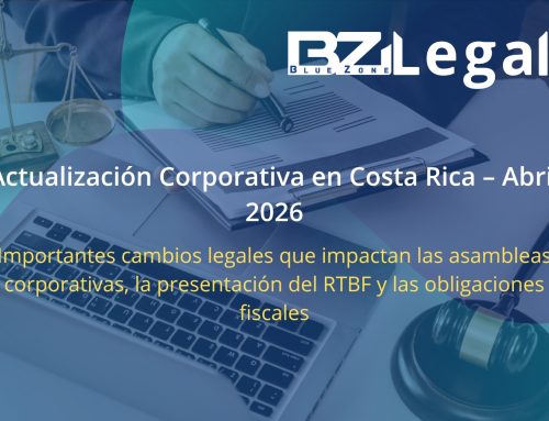 Cambios legales clave que afectan las reuniones corporativas, las declaraciones del RTBF y las obligaciones fiscales