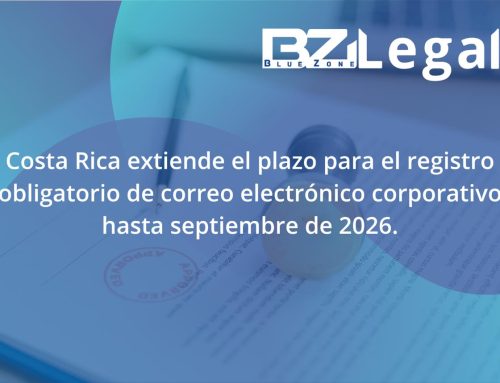 Costa Rica extiende el plazo para el registro del correo electrónico corporativo ante retrasos del Registro Nacional y mayores cargas de cumplimiento