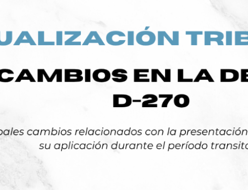 Cambios en la Declaración Informativa D-270