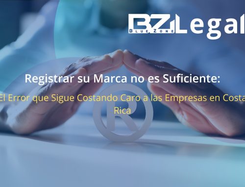 Registrar su Marca No es Suficiente: El Error que Sigue Costándole a las Empresas en Costa Rica